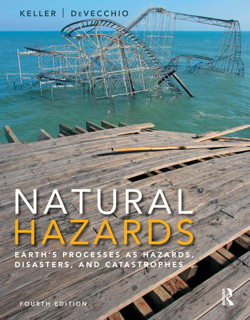Book cover of Natural Hazards: Earth's Processes as Hazards, Disasters, and Catastrophes