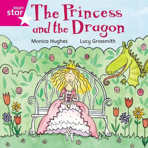 Book cover of The Princess and the Dragon (PDF) (Rigby Rocket: Pink Reader 12)