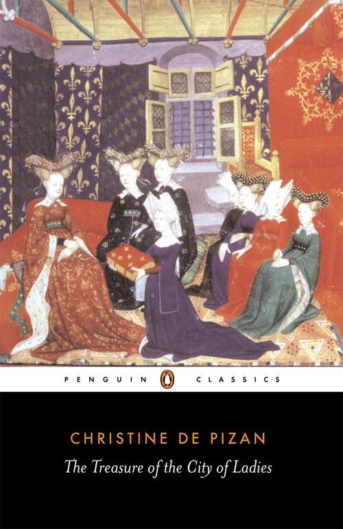 Book cover of The Treasure of the City of Ladies: Or the Book of the Three Virtues (Penguin Classics)