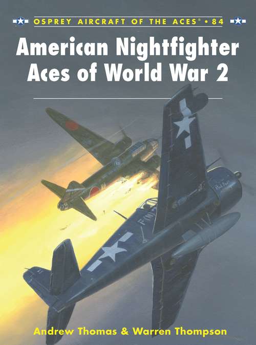 Book cover of American Nightfighter Aces of World War 2 (Aircraft of the Aces)