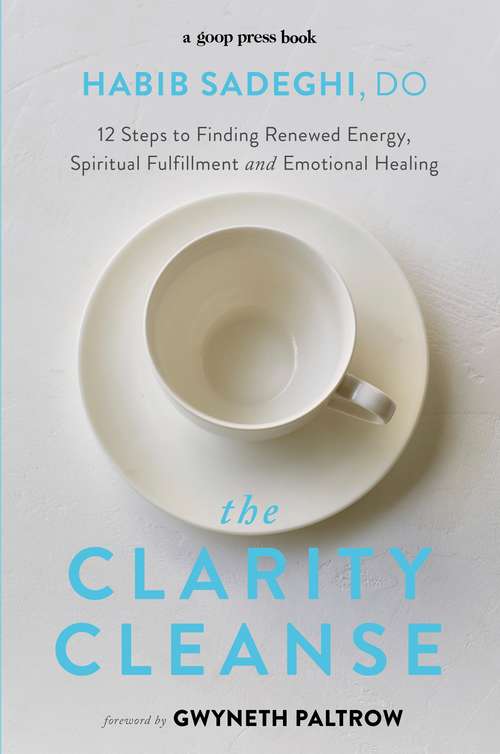 Book cover of The Clarity Cleanse: 12 Steps to Finding Renewed Energy, Spiritual Fulfilment and Emotional Healing