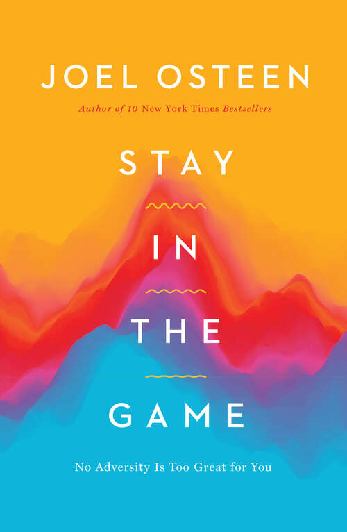 Book cover of Stay in the Game: No Adversity Is Too Great for You