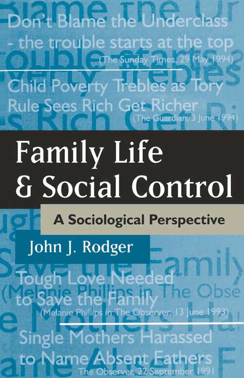 Book cover of Family Life and Social Control: A Sociological Perspective (1st ed. 1996)