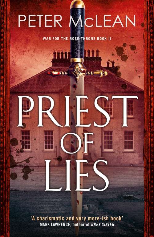 Book cover of Priest of Lies (War for the Rose Throne #2)