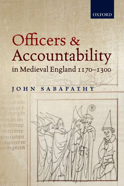 Book cover of Officers and Accountability in Medieval England 1170—1300