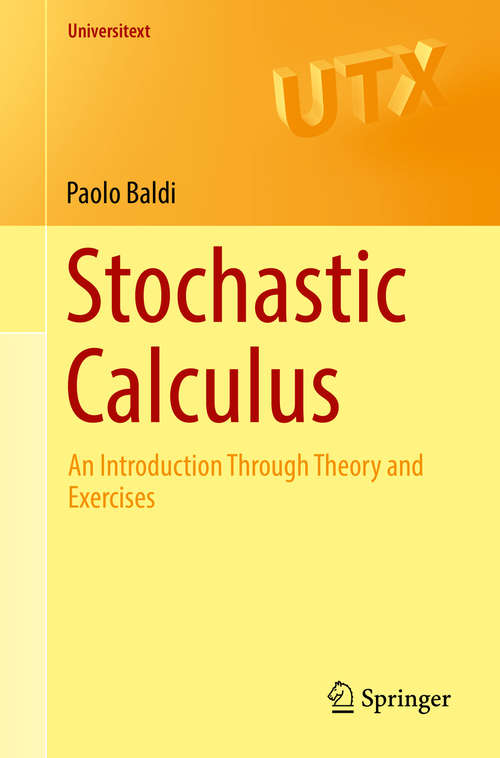 Book cover of Stochastic Calculus: An Introduction Through Theory and Exercises (Universitext)