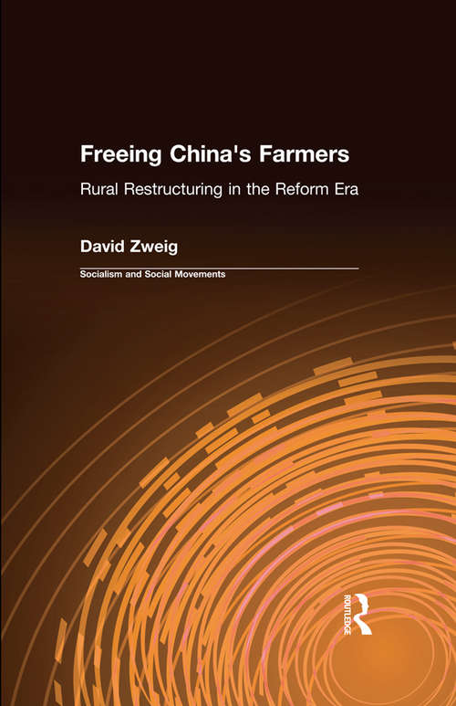 Book cover of Freeing China's Farmers: Rural Restructuring in the Reform Era