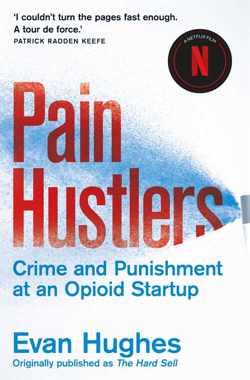 Book cover of Pain Hustlers: Now a major Netflix film