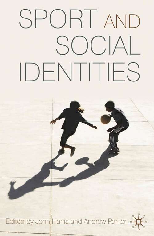 Book cover of Sport and Social Identities (2009)