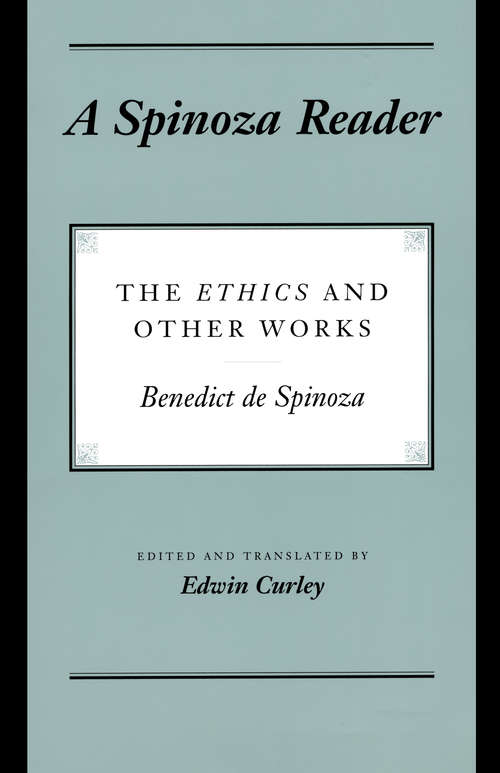 Book cover of A Spinoza Reader: The Ethics and Other Works (PDF)