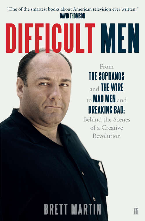 Book cover of Difficult Men: From The Sopranos and The Wire to Mad Men and Breaking Bad (Main)