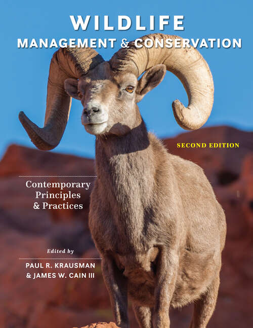 Book cover of Wildlife Management and Conservation: Contemporary Principles and Practices (second edition)