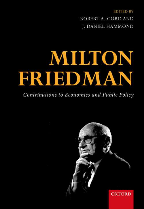 Book cover of Milton Friedman: Contributions to Economics and Public Policy