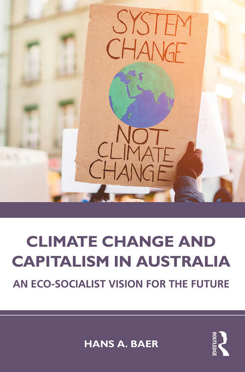 Book cover of Climate Change and Capitalism in Australia: An Eco-Socialist Vision for the Future