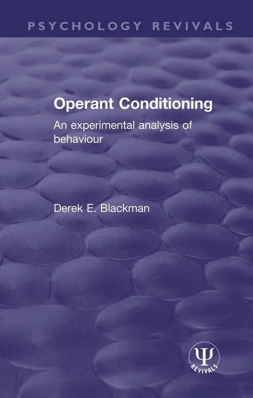 Book cover of Operant Conditioning: An Experimental Analysis of Behaviour (Psychology Revivals)