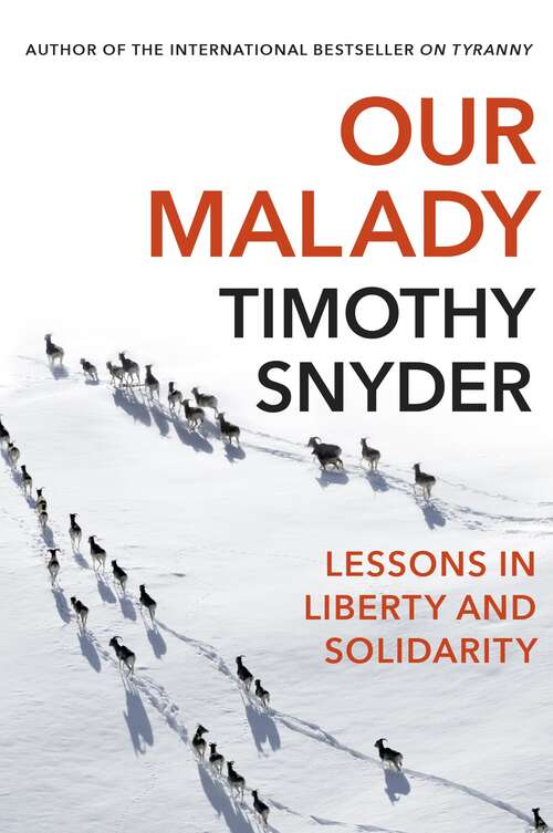 Book cover of Our Malady: Lessons in Liberty and Solidarity