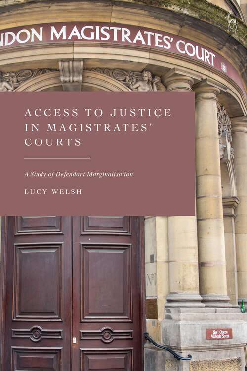 Book cover of Access to Justice in Magistrates' Courts: A Study of Defendant Marginalisation
