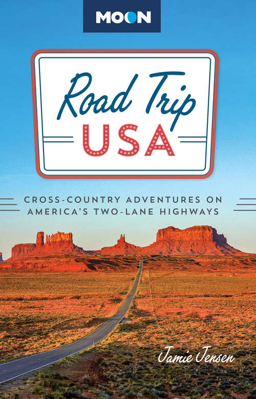Book cover of Road Trip USA: Cross-Country Adventures on America's Two-Lane Highways (10) (Road Trip USA)