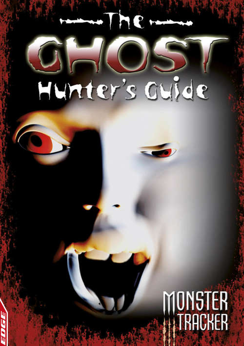Book cover of The Ghost Hunter's Guide (PDF) (EDGE: Monster Tracker #3)