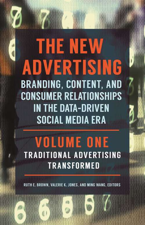 Book cover of The New Advertising [2 volumes]: Branding, Content, and Consumer Relationships in the Data-Driven Social Media Era [2 volumes]