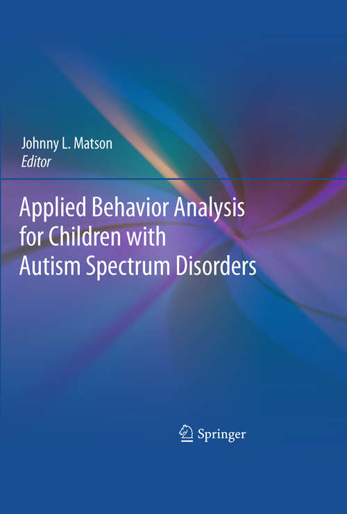 Book cover of Applied Behavior Analysis for Children with Autism Spectrum Disorders (2009)