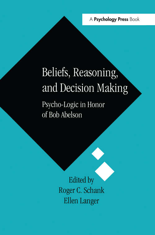 Book cover of Beliefs, Reasoning, and Decision Making: Psycho-Logic in Honor of Bob Abelson