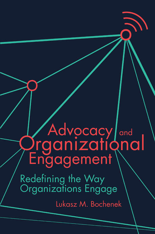 Book cover of Advocacy and Organizational Engagement: Redefining the Way Organizations Engage