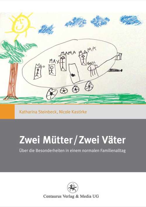 Book cover of Zwei Mütter / Zwei Väter: Über die Besonderheiten in einem normalen Familienalltag (1. Aufl. 2014) (Gender and Diversity #14)