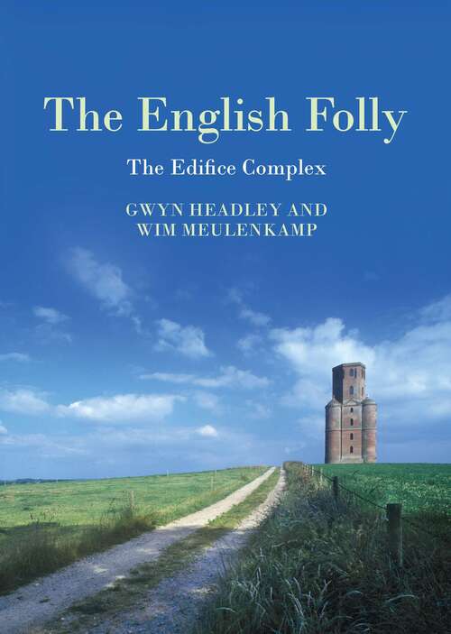 Book cover of The English Folly: The Edifice Complex