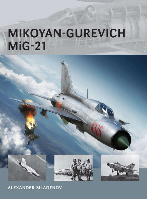 Book cover of Mikoyan-Gurevich MiG-21 (Air Vanguard #14)
