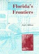 Book cover of Florida's Frontiers: A History of the Trans-Appalachian Frontier (pdf)