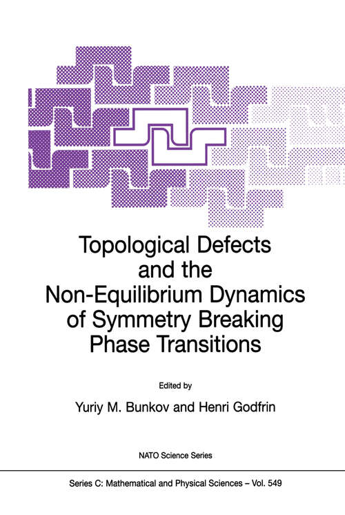 Book cover of Topological Defects and the Non-Equilibrium Dynamics of Symmetry Breaking Phase Transitions (2000) (Nato Science Series C: #549)