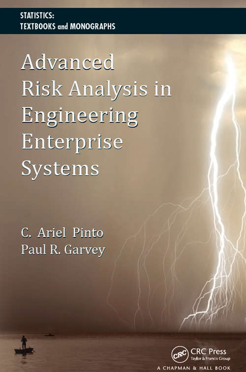 Book cover of Advanced Risk Analysis in Engineering Enterprise Systems (Statistics: A Series of Textbooks and Monographs)