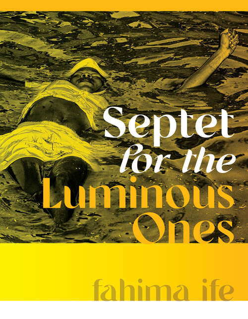 Book cover of Septet for the Luminous Ones (Wesleyan Poetry Series)