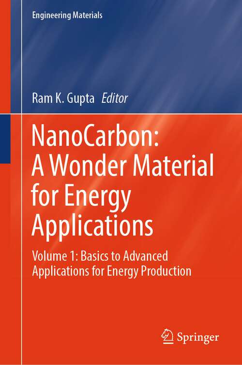 Book cover of NanoCarbon: Volume 1: Basics to Advanced Applications for Energy Production (2024) (Engineering Materials)