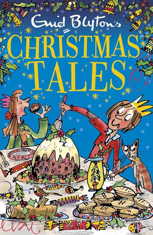 Book cover of Enid Blyton's Christmas Tales: Contains 25 classic stories (Bumper Short Story Collections #7)