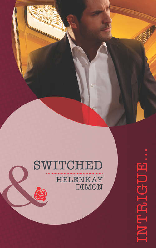 Book cover of Switched (ePub First edition) (Mills And Boon Intrigue Ser.)