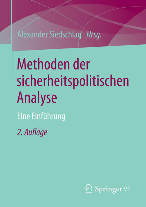 Book cover of Methoden der sicherheitspolitischen Analyse: Eine Einführung (2. Aufl. 2014)