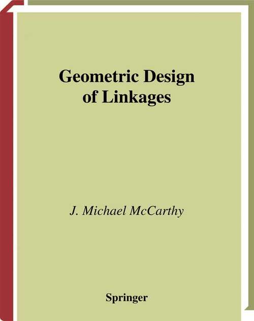 Book cover of Geometric Design of Linkages (2000) (Interdisciplinary Applied Mathematics #11)