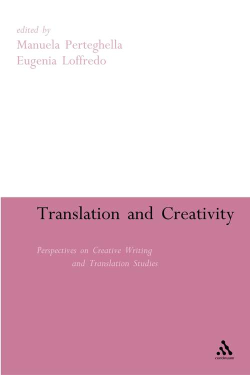 Book cover of Translation and Creativity: Perspectives on Creative Writing and Translation Studies