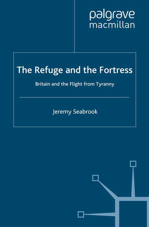 Book cover of The Refuge and the Fortress: Britain and the Flight from Tyranny (2009)