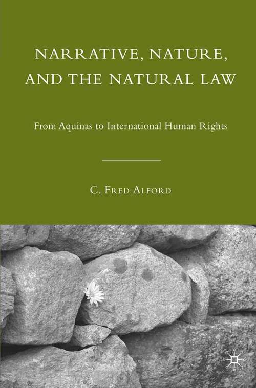Book cover of Narrative, Nature, and the Natural Law: From Aquinas to International Human Rights (2010)