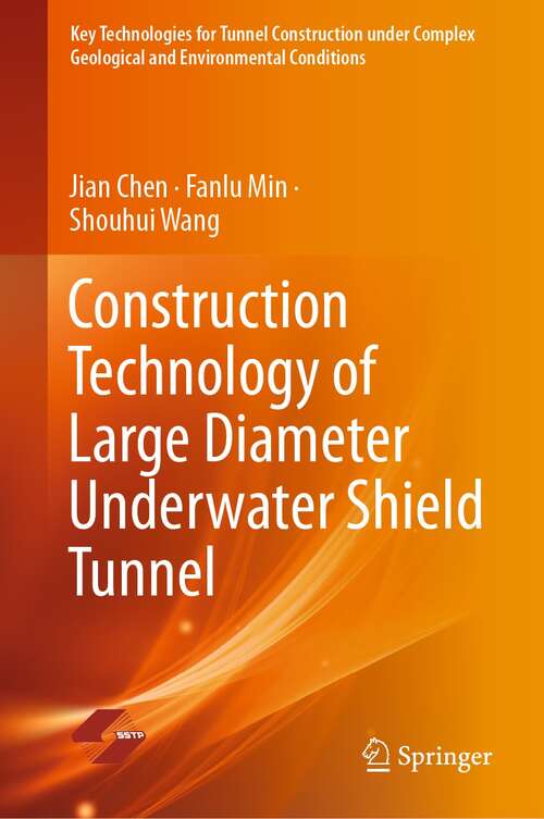 Book cover of Construction Technology of Large Diameter Underwater Shield Tunnel (1st ed. 2022) (Key Technologies for Tunnel Construction under Complex Geological and Environmental Conditions)