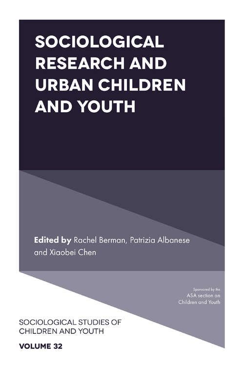 Book cover of Sociological Research and Urban Children and Youth (Sociological Studies of Children and Youth #32)