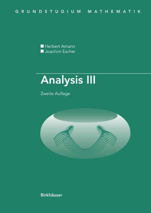 Book cover of Analysis III (2. Aufl. 2008) (Grundstudium Mathematik)