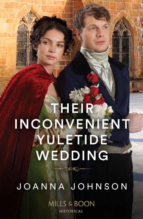 Book cover of Their Inconvenient Yuletide Wedding (Mills & Boon Historical) (ePub edition)
