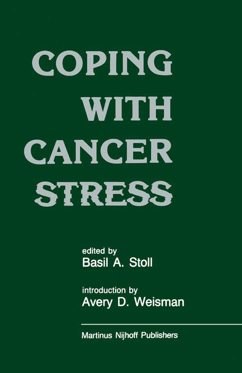 Book cover of Coping with Cancer Stress: With an Introduction by Avery D. Weissman (Harvard Medical School, Boston) (1986)