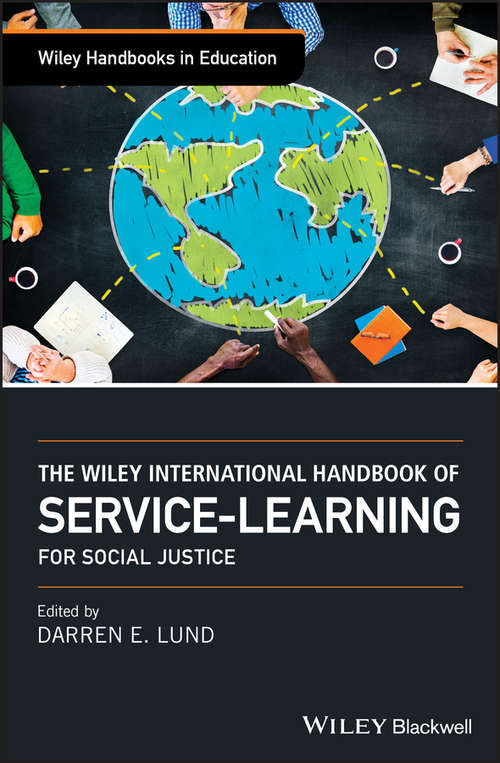 Book cover of The Wiley International Handbook of Service-Learning for Social Justice (Wiley Handbooks in Education)