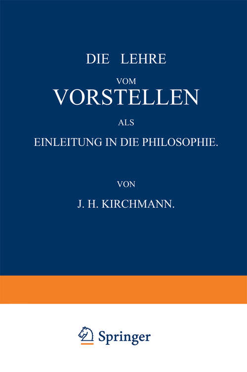 Book cover of Die Lehre vom Vorstellen als Einleitung in die Philosophie (1864)
