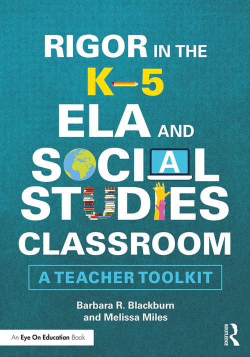 Book cover of Rigor in the K–5 ELA and Social Studies Classroom: A Teacher Toolkit